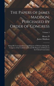 The Papers Of James Madison, Purchased B