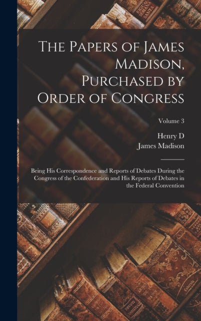The Papers Of James Madison, Purchased B