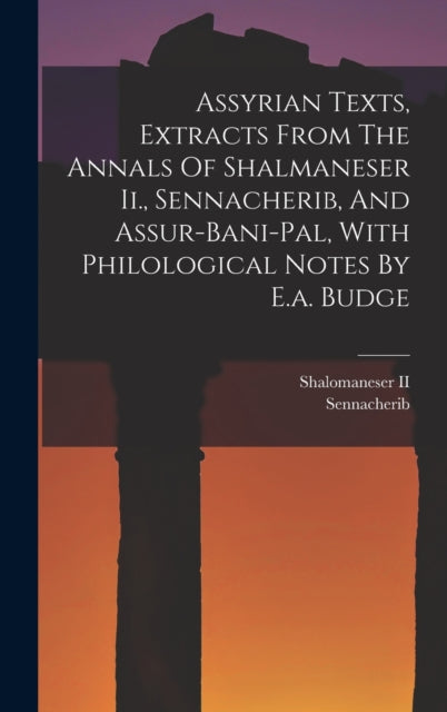 Assyrian Texts, Extracts From The Annals