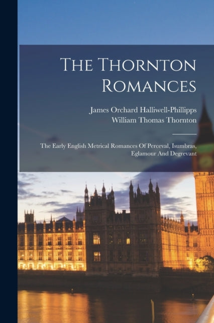 The Thornton Romances: The Early English