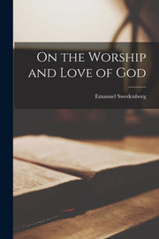 On The Worship And Love Of God