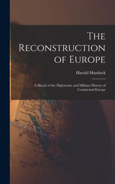 The Reconstruction Of Europe: A Sketch O