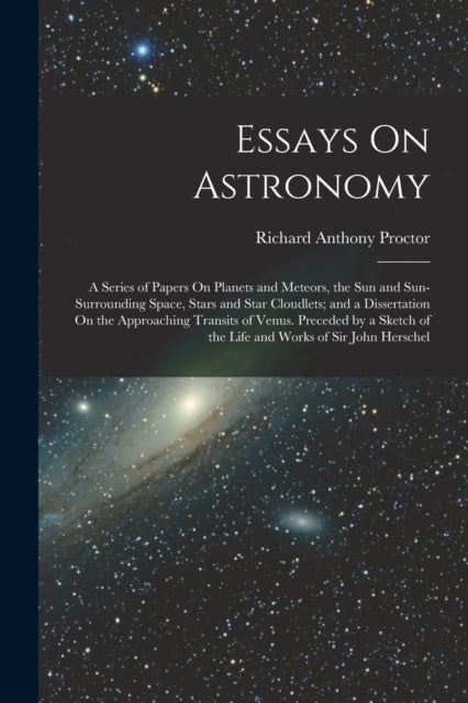 Essays On Astronomy: A Series Of Papers