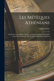 Les M T Ques Ath Nians:  Tude Sur La Con By Clerc, Michel