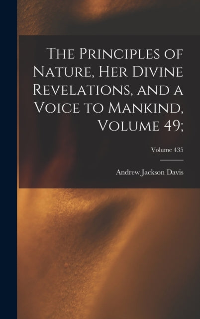 The Principles Of Nature, Her Divine Rev