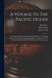 A Voyage To The Pacific Ocean: Undertake