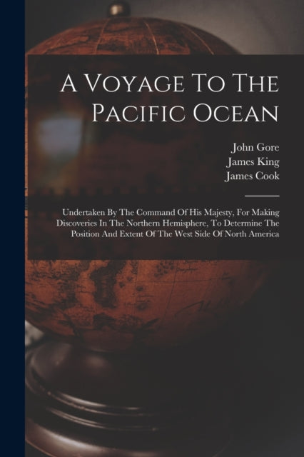 A Voyage To The Pacific Ocean: Undertake