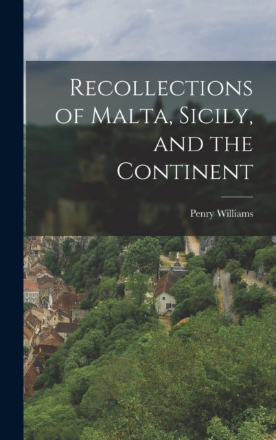 Recollections Of Malta, Sicily, And The