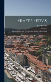 Frazes Feitas: Estudo Conjectural De Loc