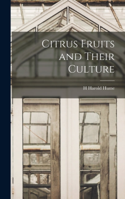 Citrus Fruits And Their Culture