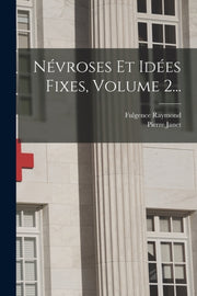 N Vroses Et Id Es Fixes, Volume 2...