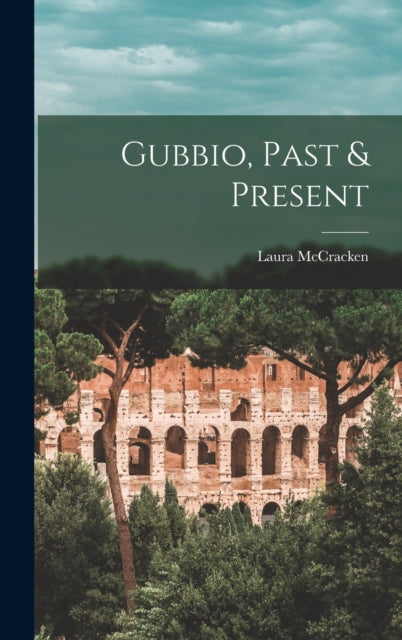 Gubbio, Past   Present