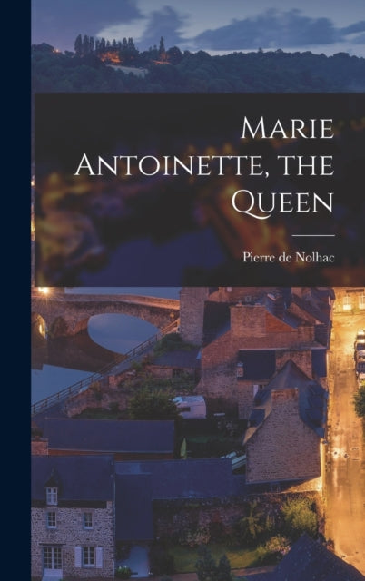 Marie Antoinette, The Queen