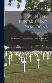 With The Inniskilling Dragoons: The Reco