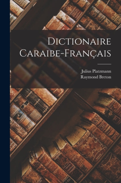 Dictionaire Caraibe-fran Ais