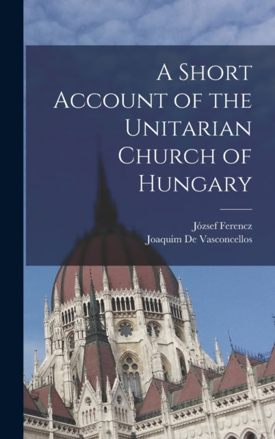 A Short Account Of The Unitarian Church