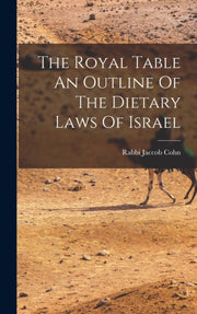 The Royal Table An Outline Of The Dietar