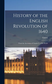 History Of The English Revolution Of 164 By Guizot