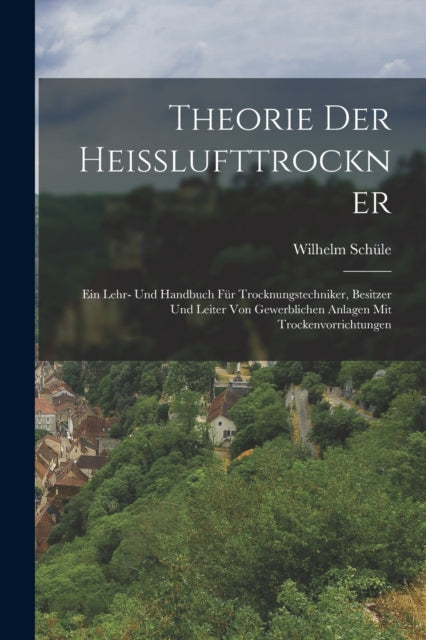 Theorie Der Heisslufttrockner: Ein Lehr-