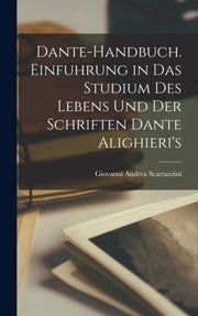 Dante-handbuch. Einfuhrung In Das Studiu