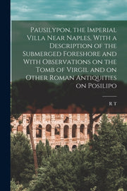 Pausilypon, The Imperial Villa Near Napl By Gunther, R T. 1869-1