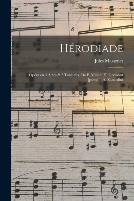 H Rodiade  Op Ra En 4 Actes   7 Tableaux