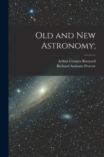 Old And New Astronomy