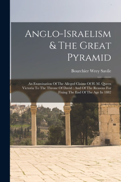 Anglo-israelism   The Great Pyramid: An