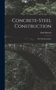 Concrete-steel Construction: (der Eisenb