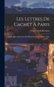 Les Lettres De Cachet   Paris:  Tude Sui
