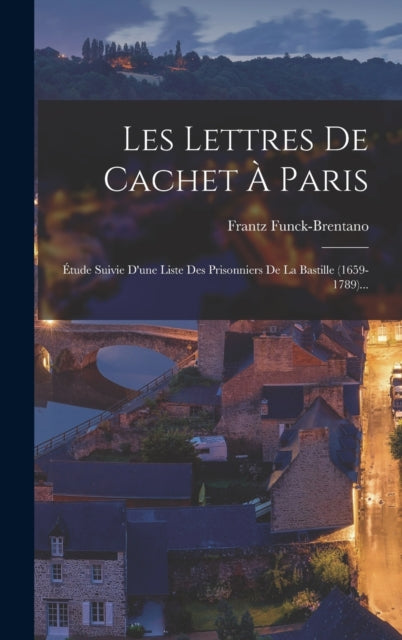 Les Lettres De Cachet   Paris:  Tude Sui