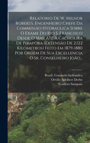 Relatorio De W. Milnor Roberts, Engenhei