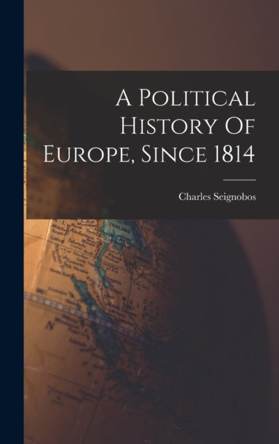 A Political History Of Europe, Since 181
