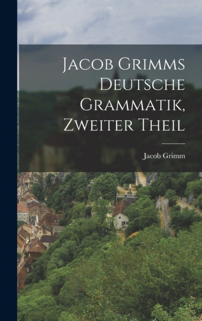 Jacob Grimms Deutsche Grammatik, Zweiter