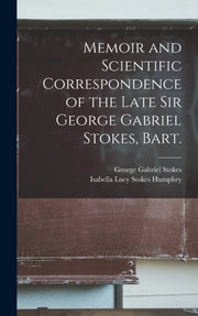 Memoir And Scientific Correspondence Of