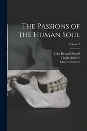 Passions Of The Human Soul  Volume 2