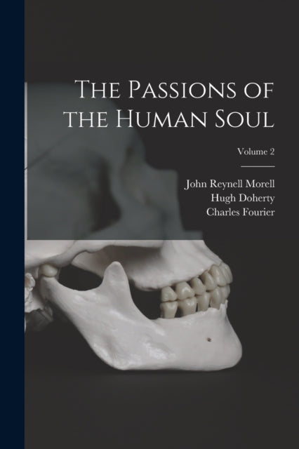 Passions Of The Human Soul  Volume 2