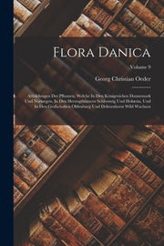 Flora Danica: Abbildungen Der Pflanzen,