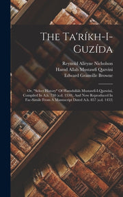 The Ta'r Kh-i-guz Da  Or, "select Histor