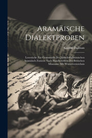 Aram Ische Dialektproben: Lesest Cke Zur By Dalman, Gustaf