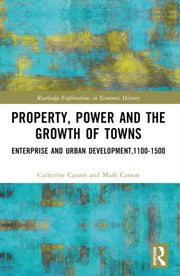 Property Power And The Growth Of Towns By Casson  Catherine
