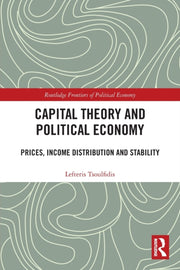 Capital Theory & Political Economy By Tsoulfidis, Lefteris