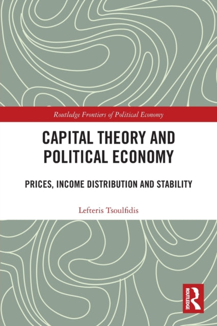 Capital Theory & Political Economy By Tsoulfidis, Lefteris