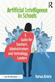 Artificial Intelligence In Schools By Arora, Varun