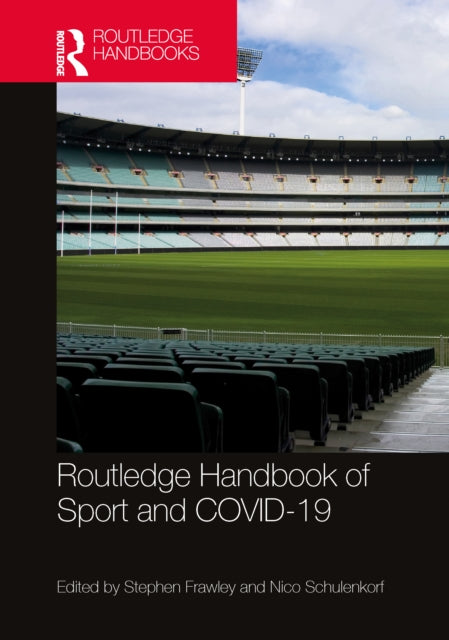 Routledge Handbook Of Sport And Covid-1 By Frawley  Stephen