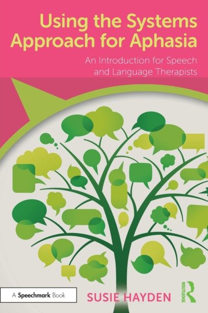 Using The Systems Approach For Aphasia