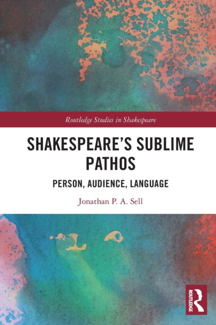 Shakespeare's Sublime Pathos: Person, Au