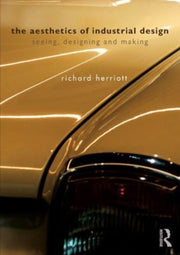 Aesthetics Of Industrial Design By Herriott