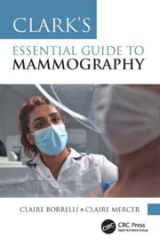 Clarks Essential Guide To Mammography