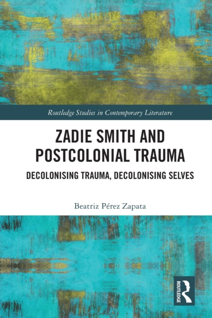 Zadie Smith & Postcolonial Trauma